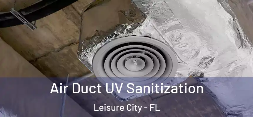Air Duct UV Sanitization Leisure City - FL