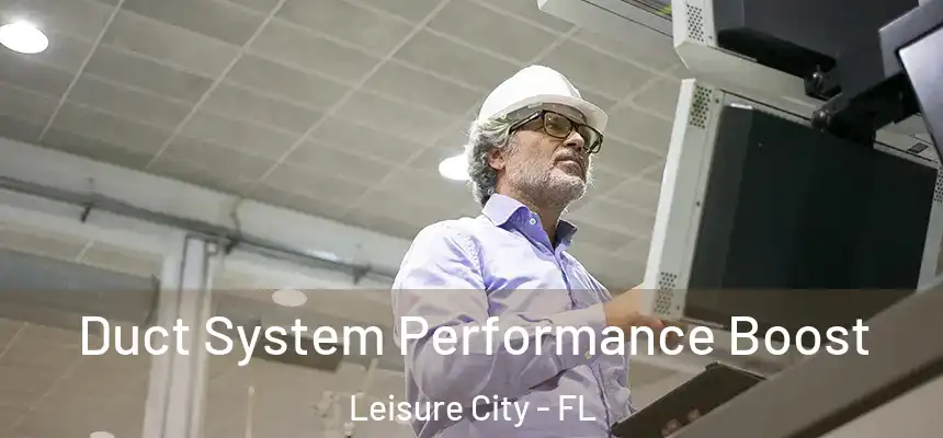Duct System Performance Boost Leisure City - FL