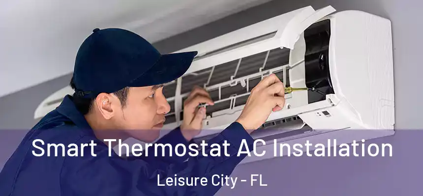  Smart Thermostat AC Installation Leisure City - FL